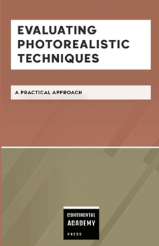 Paperback Evaluating Photorealistic Techniques - A Practical Approach Book
