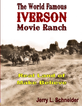 Paperback The World Famous Iverson Movie Ranch Book