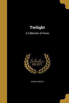 Paperback Twilight: A Collection of Verse Book