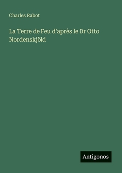 Paperback La Terre de Feu d'après le Dr Otto Nordenskjöld [French] Book