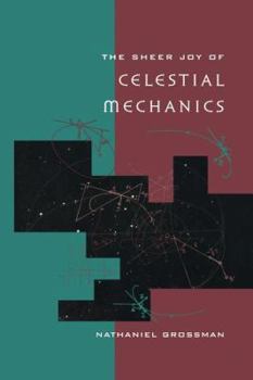 Paperback The Sheer Joy of Celestial Mechanics Book