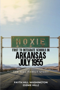Paperback HOXIE, FIRST TO INTEGRATE SCHOOLS IN ARKANSAS July 11, 1955 Book