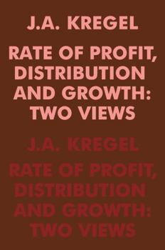 Paperback Rate of Profit, Distribution and Growth: Two Views Book
