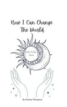Hardcover How I Can Change The World Book