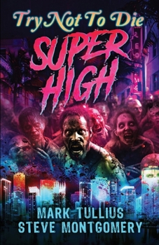 Paperback Try Not to Die: Super High: An Interactive Adventure Book