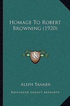 Paperback Homage To Robert Browning (1920) Book