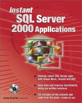 Paperback Instant SQL Server 2000 Applications [With CDROM] Book