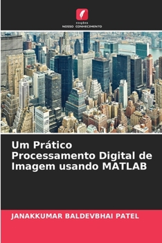 Paperback Um Prático Processamento Digital de Imagem usando MATLAB [Portuguese] Book