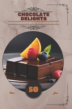 Paperback Chocolate Delights: Sweet life with desserts Book