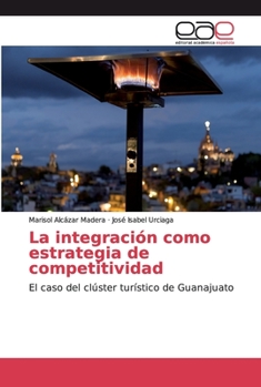 Paperback La integración como estrategia de competitividad [Spanish] Book