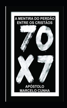 Paperback A Mentira Do Perdão Entre OS Cristãos: Existe Perdão Sincero Entre OS Cristãos? [Portuguese] Book