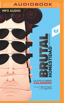 Audio CD Brutal Honestidad: Las Vidas de Andrés Calamaro [Spanish] Book