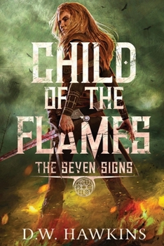 Child of the Flames - Book #1 of the Seven Signs