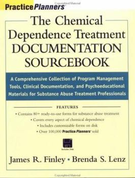 Paperback The Chemical Dependence Treatment Documentation Sourcebook: A Comprehensive Collection of Program Management Tools, Clinical Documentation, and Psycho Book