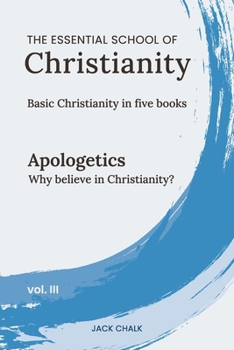 Paperback The Essential School of Christianity, Vol. III - Apologetics Book