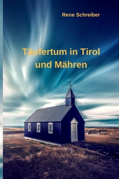 Paperback Täufertum in Tirol und Mähren [German] Book