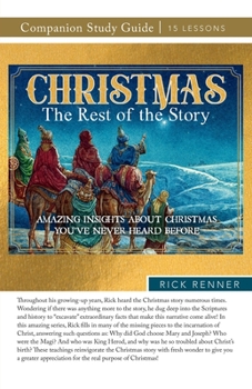 Paperback Christmas: The Rest of the Story Study Guide: Amazing Insights About Christmas You've Never Heard Before Book
