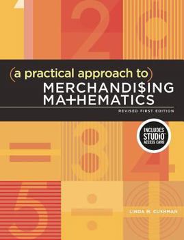 Paperback A Practical Approach to Merchandising Mathematics Revised First Edition: Bundle Book + Studio Access Card [With Access Code] Book