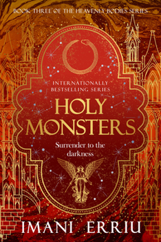 Paperback Holy Monsters: Book Three of the Heavenly Bodies Series Book