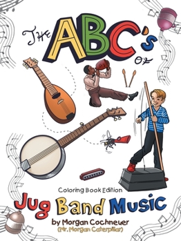Paperback The Abc's of Jug Band Music: Coloring Book Edition Book