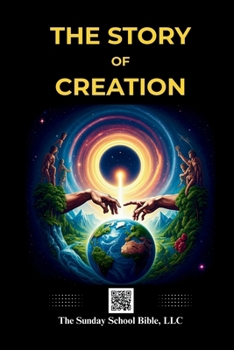 The Sunday School Bible: The Story of Creation