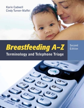 Paperback Breastfeeding A-Z: Terminology and Telephone Triage Book