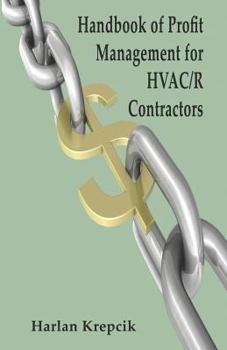 Handbook of Profit Management for HVAC/R Contractors
