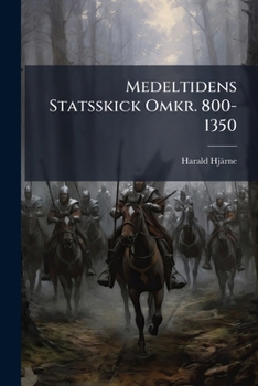 Paperback Medeltidens Statsskick Omkr. 800-1350 [Swedish] Book