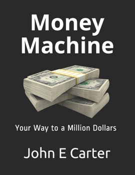 Paperback Money Machine: Your Way to a Million Dollars Book