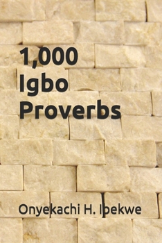 Paperback 1,000 Igbo Proverbs: a compilation Book