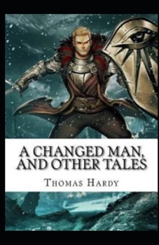 Paperback A Changed Man and Other Tales Illustrated Book