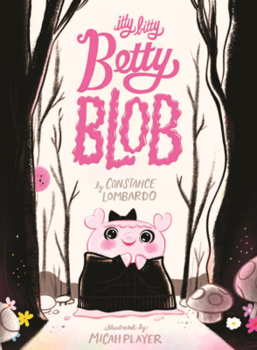 Itty Bitty Betty Blob