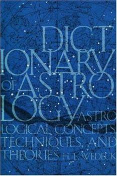 Paperback Dictionary of Astrology: Astrological Concepts, Techniques, and Theories Book