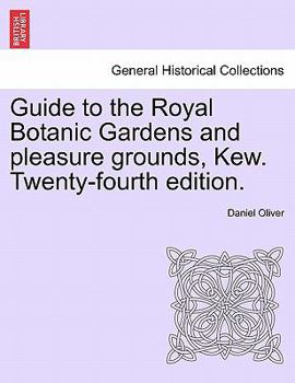 Paperback Guide to the Royal Botanic Gardens and Pleasure Grounds, Kew. Twenty-Fourth Edition. Book