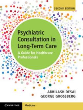 Hardcover Psychiatric Consultation in Long-Term Care: A Guide for Healthcare Professionals Book