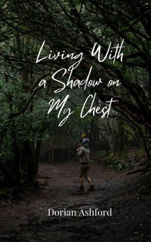 Paperback Living With a Shadow on My Chest Book