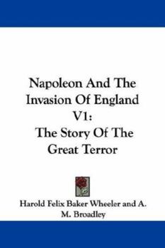 Paperback Napoleon And The Invasion Of England V1: The Story Of The Great Terror Book