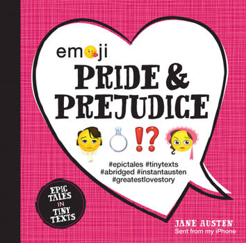 Hardcover Emoji Pride and Prejudice: Epic Tales in Tiny Textsvolume 1 Book