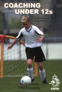 Paperback Coaching Under 12s: A Complete Coaching Course [With CDROM] Book