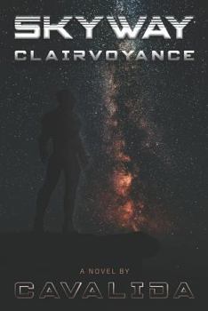 Paperback Skyway: Clairvoyance- A Science Fiction Space Saga Book