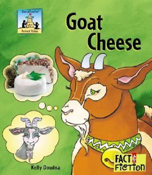 Goat Cheese (Fact and Fiction) - Book  of the Sandcastle: Fact & Fiction