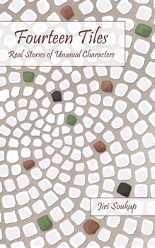 Paperback Fourteen Tiles: Real Stories of Unusual Characters Book