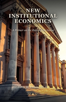 Paperback New Institutional Economics: A Primer on the Rules of the Game [Large Print] Book