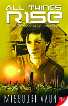 All Things Rise - Book #1 of the Return to Earth