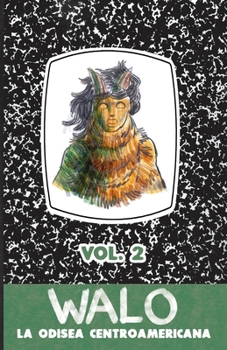 Paperback Walo: La odisea centroamericana (Vol. 2) Book