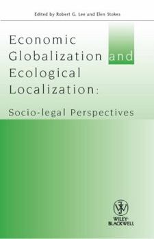 Paperback Economic Globalisation and Ecological Localization: Socio-Legal Perspectives Book