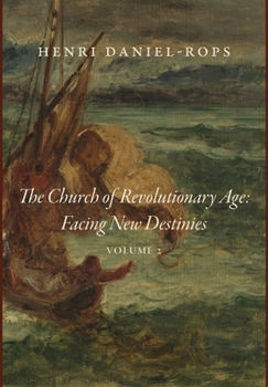 Hardcover The Church of the Revolutionary Age: Facing New Destinies, Volume 2 Book