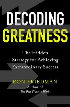 Hardcover Decoding Greatness: The Hidden Strategy for Achieving Extraordinary Success Book