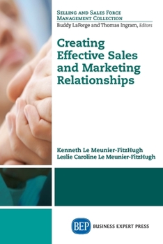 Paperback Creating Effective Sales and Marketing Relationships Book