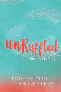 Paperback Unruffled: Thriving in Chaos Book